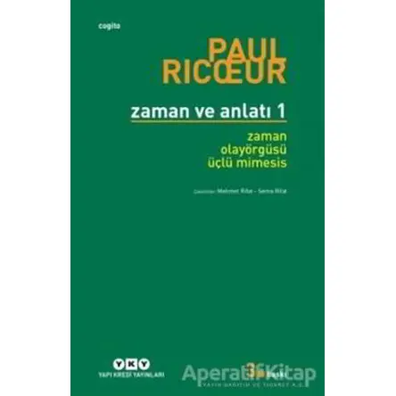 Zaman ve Anlatı 1 - Paul Ricoeur - Yapı Kredi Yayınları