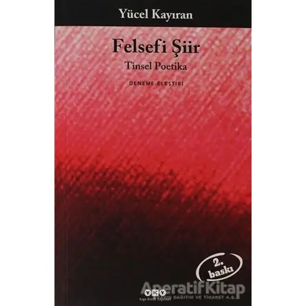 Felsefi Şiir - Yücel Kayıran - Yapı Kredi Yayınları