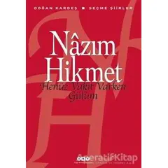 Henüz Vakit Varken Gülüm - Nazım Hikmet Ran - Yapı Kredi Yayınları