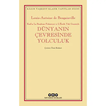 Dünyanın Çevresinde Yolculuk - Louis-Antoine de Bougainville - Yapı Kredi Yayınları