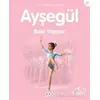 Ayşegül Bale Yapıyor - Gilbert Delahaye - Yapı Kredi Yayınları