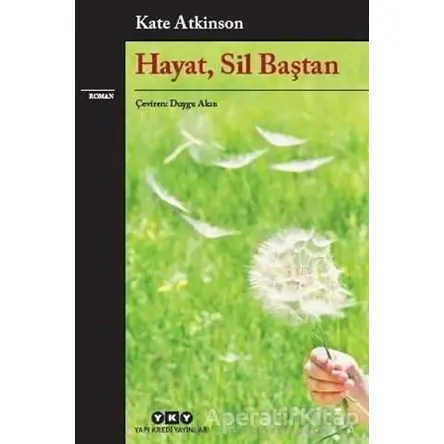 Hayat, Sil Baştan - Kate Atkinson - Yapı Kredi Yayınları