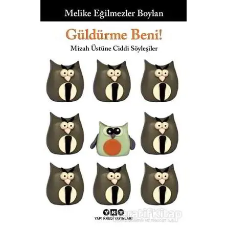 Güldürme Beni! - Melike Eğilmezler Boylan - Yapı Kredi Yayınları