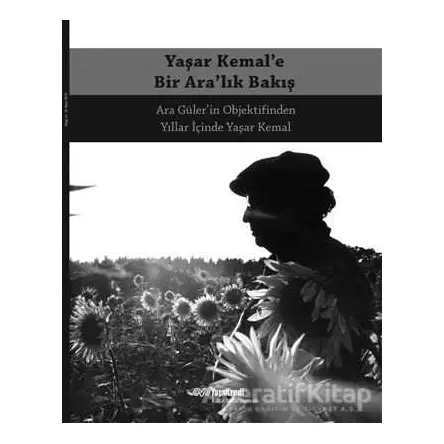 Yaşar Kemal’e Bir Ara’lık Bakış - Kolektif - Yapı Kredi Yayınları