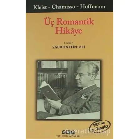 Üç Romantik Hikaye - Adelbert von Chamisso - Yapı Kredi Yayınları