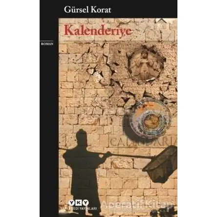 Kalenderiye - Gürsel Korat - Yapı Kredi Yayınları