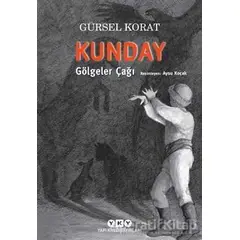 Kunday Gölgeler Çağı - Gürsel Korat - Yapı Kredi Yayınları