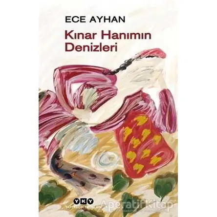 Kınar Hanımın Denizleri - Ece Ayhan - Yapı Kredi Yayınları