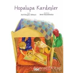 Hopalupa Kardeşler - Arif Düzgün Akbayır - Yapı Kredi Yayınları