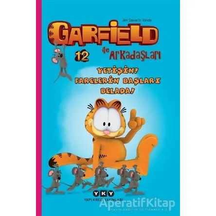 Yetişin! Farelerin Başları Belada! - Garfield İle Arkadaşları 12 - Jim Davis - Yapı Kredi Yayınları