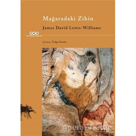 Mağaradaki Zihin - James David Lewis-Williams - Yapı Kredi Yayınları