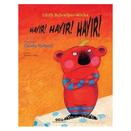 Hayır! Hayır! Hayır! - Edith Schreiber-Wicke - Yapı Kredi Yayınları