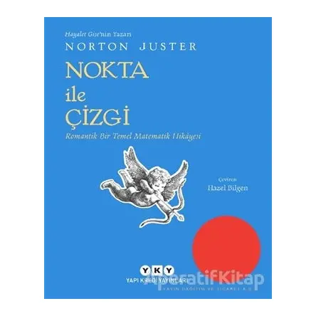 Nokta İle Çizgi - Norton Juster - Yapı Kredi Yayınları