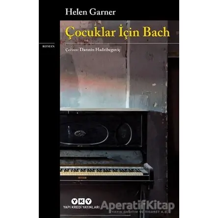 Çocuklar İçin Bach - Helen Garner - Yapı Kredi Yayınları