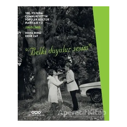 100. Yılında Cumhuriyet’in Popüler Kültür Haritası – 2 (1950 – 1980)