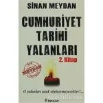 Cumhuriyet Tarihi Yalanları 2. Kitap - Sinan Meydan - İnkılap Kitabevi