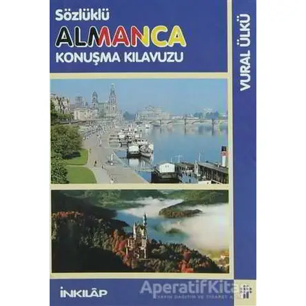 Sözlüklü Almanca Konuşma Kılavuzu - Vural Ülkü - İnkılap Kitabevi