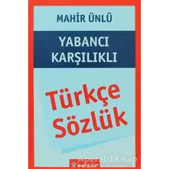 Türkçe Sözlük Yabancı Karşılıklı - Mahir Ünlü - İnkılap Kitabevi