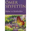 Bahar ve Kelebekler - Ömer Seyfettin - İnkılap Kitabevi