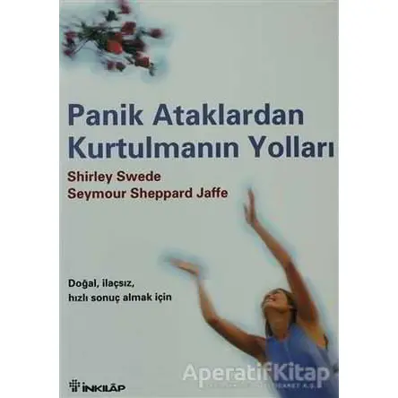 Panik Ataklardan Kurtulmanın Yolları - Shirley Swede - İnkılap Kitabevi