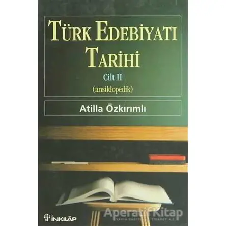 Türk Edebiyatı Tarihi Cilt 2 (Ansiklopedik) - Atilla Özkırımlı - İnkılap Kitabevi