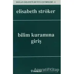 Bilim Kuramına Giriş - Elisabeth Ströker - İnkılap Kitabevi