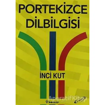 Portekizce Dilbilgisi - İnci Kut - İnkılap Kitabevi