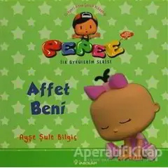 Pepee - Affet Beni - Ayşe Şule Bilgiç - İnkılap Kitabevi