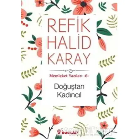 Doğuştan Kadıncıl - Refik Halid Karay - İnkılap Kitabevi