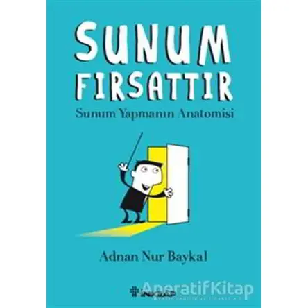 Sunum Fırsattır - Adnan Nur Baykal - İnkılap Kitabevi