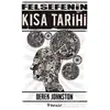 Felsefenin Kısa Tarihi - Derek Johnston - İnkılap Kitabevi