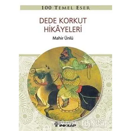 Dede Korkut Hikayeleri - Mahir Ünlü - İnkılap Kitabevi