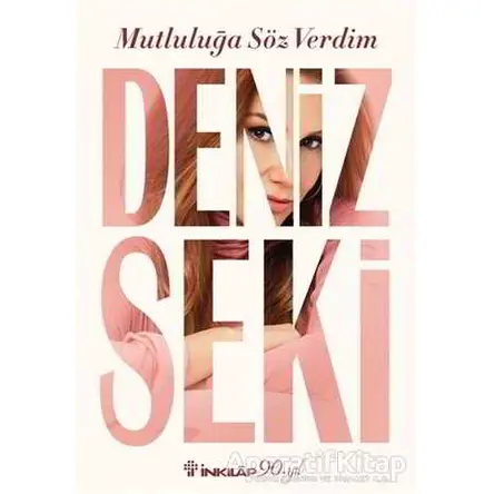 Mutluluğa Söz Verdim - Deniz Seki - İnkılap Kitabevi