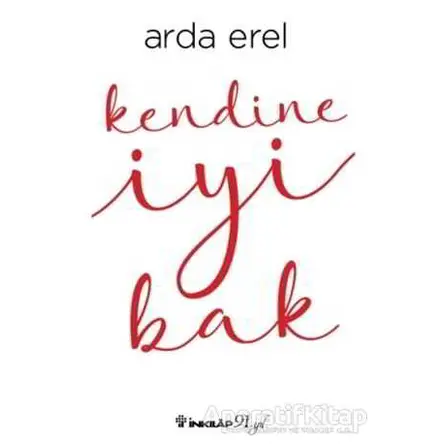 Kendine İyi Bak - Arda Erel - İnkılap Kitabevi