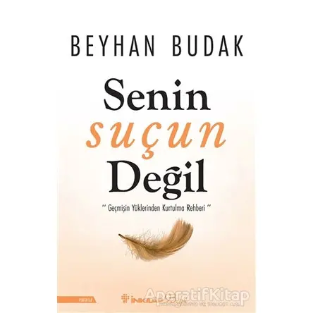 Senin Suçun Değil - Beyhan Budak - İnkılap Kitabevi