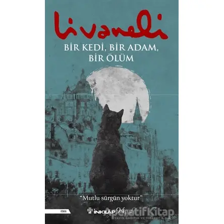 Bir Kedi, Bir Adam, Bir Ölüm - Zülfü Livaneli - İnkılap Kitabevi