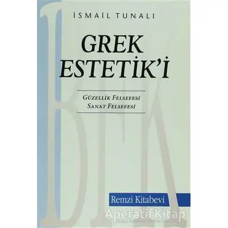 Grek Estetiki - İsmail Tunalı - Remzi Kitabevi