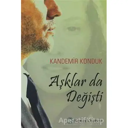 Aşklar da Değişti - Kandemir Konduk - Remzi Kitabevi