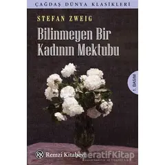 Bilinmeyen Bir Kadının Mektubu - Stefan Zweig - Remzi Kitabevi
