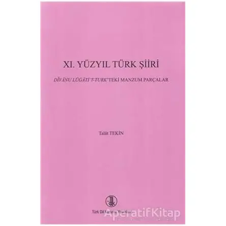 11. Yüzyıl Türk Şiiri - Talat Tekin - Türk Dil Kurumu Yayınları