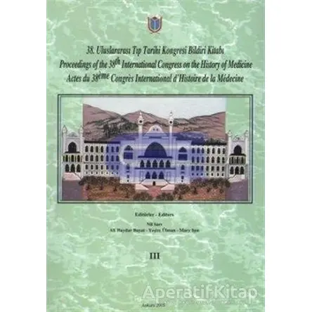 38. Uluslararası Tıp Tarihi Kongresi Bildiri Kitabı (3 Cilt Takım)