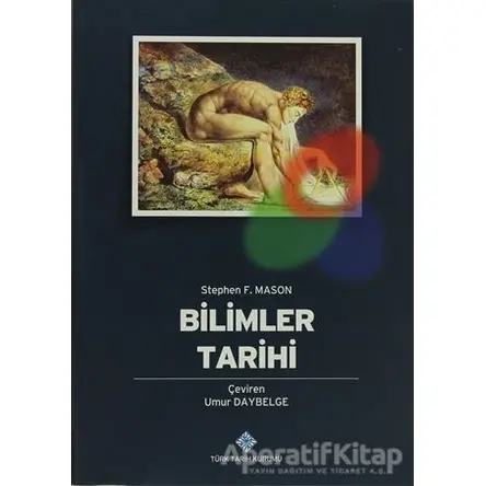 Bilimler Tarihi - Stephen F. Mason - Türk Tarih Kurumu Yayınları