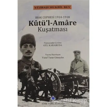 Kutül-Amare Kuşatması - Kolektif - Türk Tarih Kurumu Yayınları