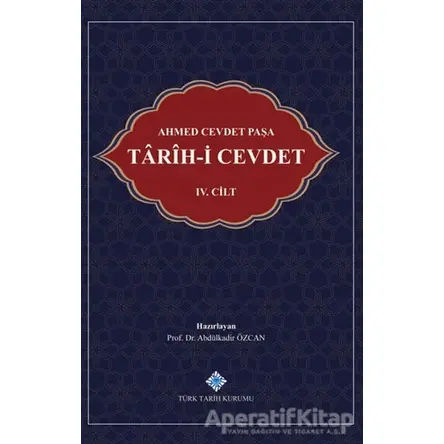 Tarih-i Cevdet 4. Cilt - Ahmed Cevdet Paşa - Türk Tarih Kurumu Yayınları