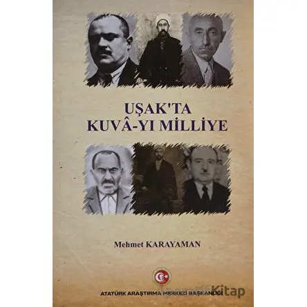 Uşakta Kuva-yı Milliye - Mehmet Karayaman - Atatürk Araştırma Merkezi