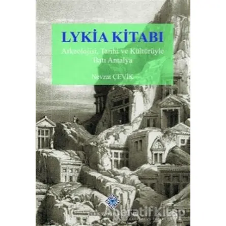 Lykia Kitabı - Nevzat Çelik - Türk Tarih Kurumu Yayınları