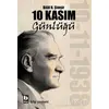 10 Kasım Günlüğü - Bilal N. Şimşir - Bilgi Yayınevi