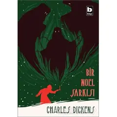 Bir Noel Şarkısı - Charles Dickens - Bilgi Yayınevi