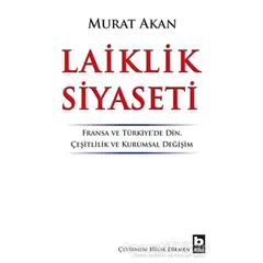 Laiklik Siyaseti - Murat Akan - Bilgi Yayınevi
