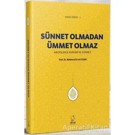 Sünnet Olmadan Olmaz - Mahmud Esad Coşan - Server Yayınları